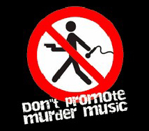 Don't promote murder music