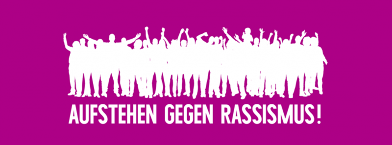 Aufstehen gegen Rassismus!