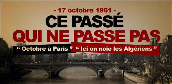 17 octobre 1961 - 17 octobre 2016 / 55ème Anniversaire - Vérité et Justice 