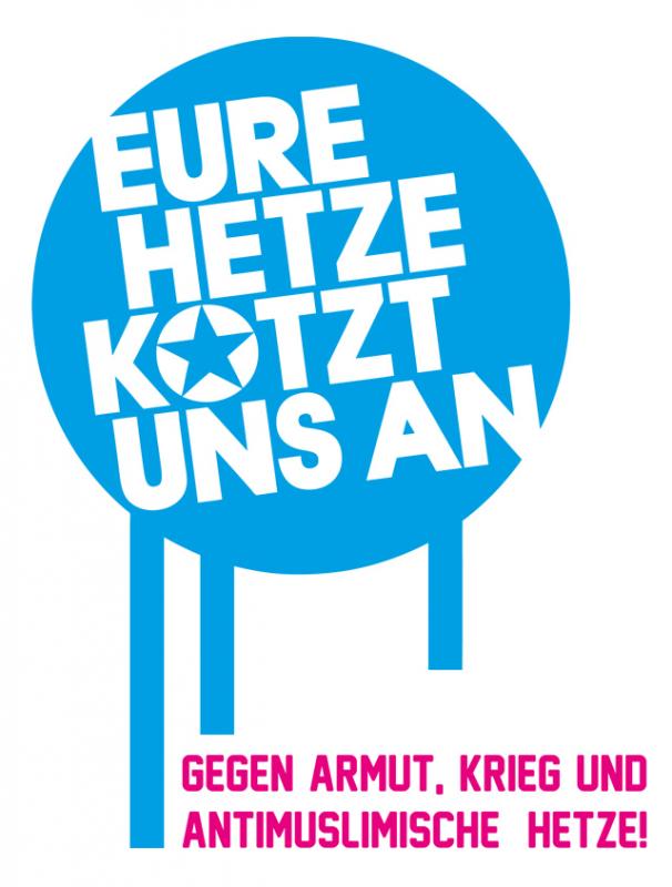 Logo der Kampagne EURE HETZE KOTZT UNS AN! Gegen Armut, Krieg und antimuslimische Hetze!