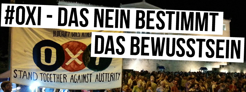 #OXI - Das Nein bestimmt das Bewusstsein