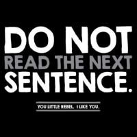 DO NOT READ THE NEXT SENTENCE.