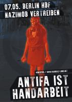 Plakat: Antifa ist Handarbeit - am 7. Mai den Nazimob vertreiben!