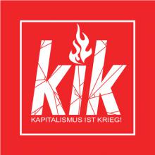 KiK - Kapitalismus ist Krieg