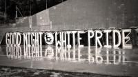 Good Night White Pride