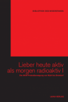 Lieber heute aktiv als morgen radioaktiv!