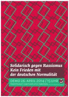 Solidarisch gegen Rassismus - Kein Frieden mit der deutschen Normalität