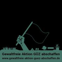 Gewaltfreie Aktion GÜZ abschaffen