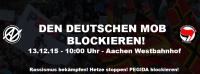 den deutschen mob blockieren! - 13.12.2015 - Aachen